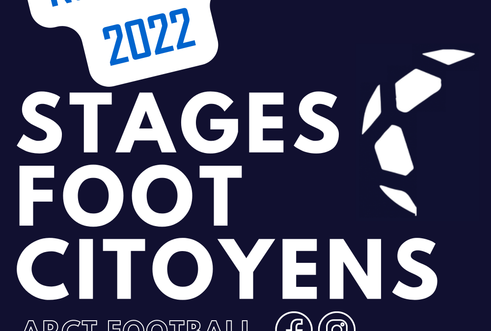 LES STAGES FOOT CITOYENS A L’ARCT!